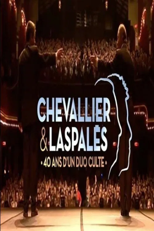 Chevallier et Laspalès - 40 ans d'un duo culte ! movie poster