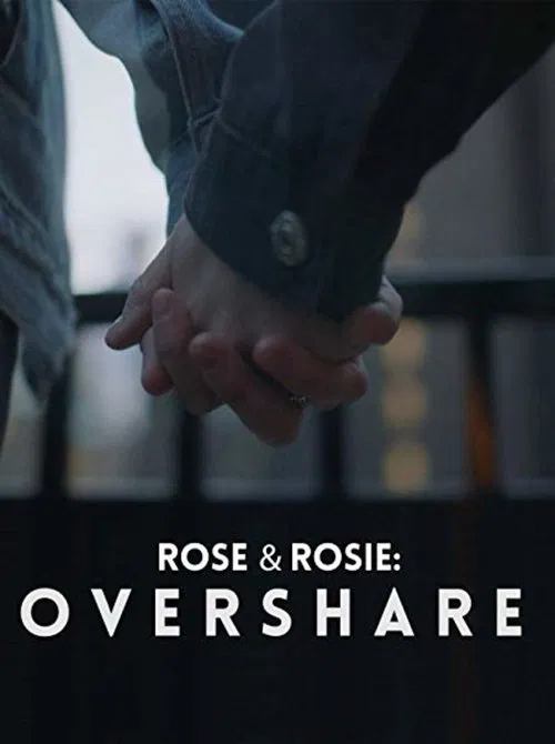 Rose & Rosie: Overshare movie poster