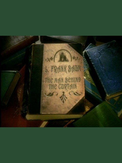 L. Frank Baum: The Man Behind the Curtain movie poster