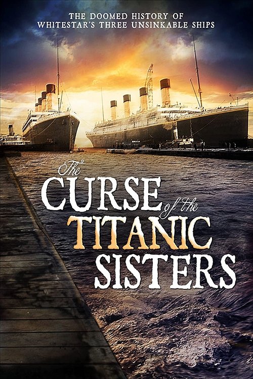 The Curse of the Titanic Sister Ships movie poster