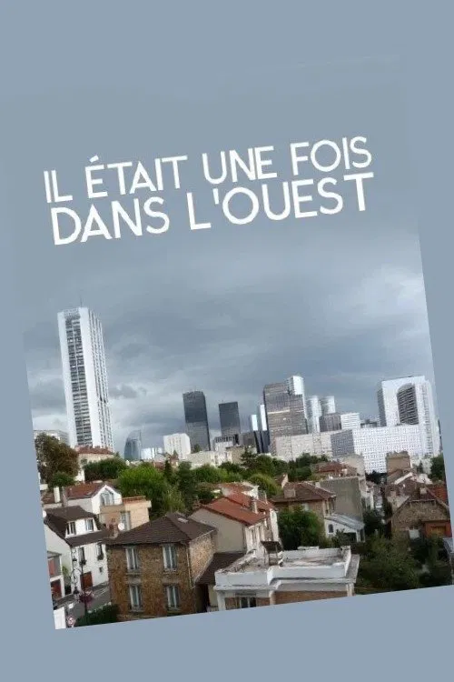 Il était une fois dans l'Ouest: le roman, noir, des Hauts-de-Seine movie poster