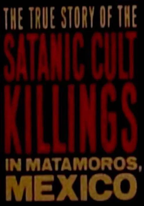 Rituales de Sangre: The True Story Behind the Matamoros Cult Killings movie poster