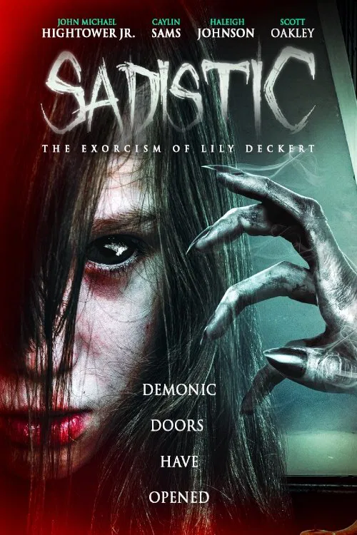 Poster do filme Sadistic: The Exorcism Of Lily Deckert