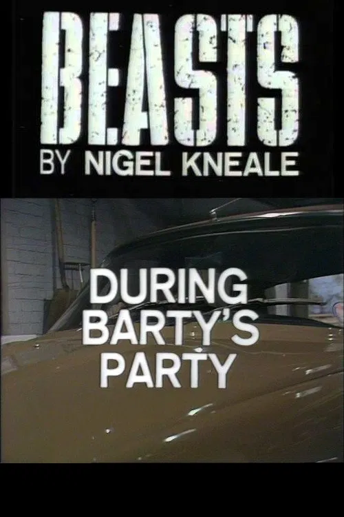 Beasts: During Barty's Party movie poster