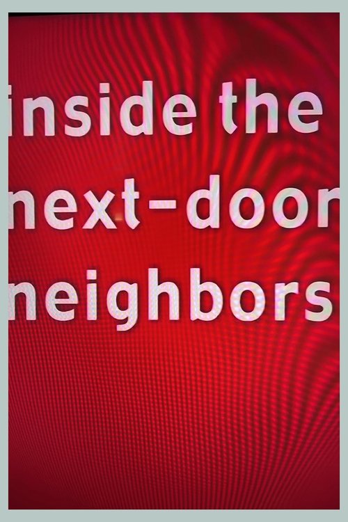 Inside the Next-Door Neighbors movie poster