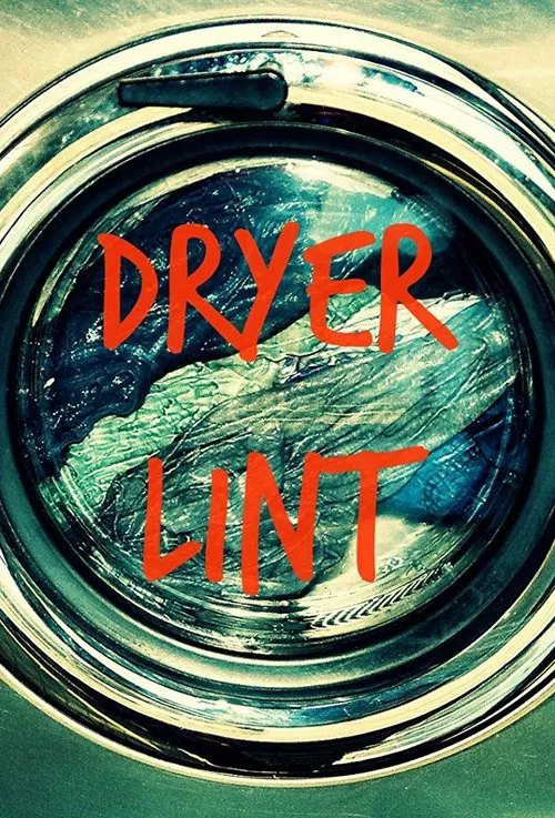 Dryer Lint movie poster