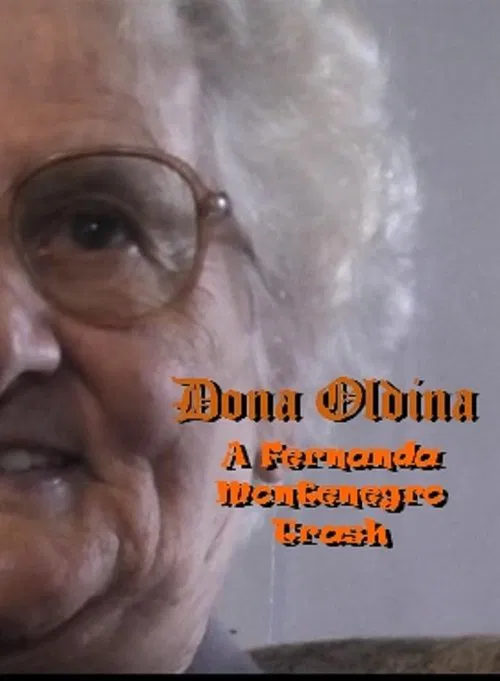 Dona Oldina - A Fernanda Montenegro Trash movie poster