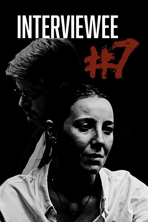 Interviewee #7 movie poster