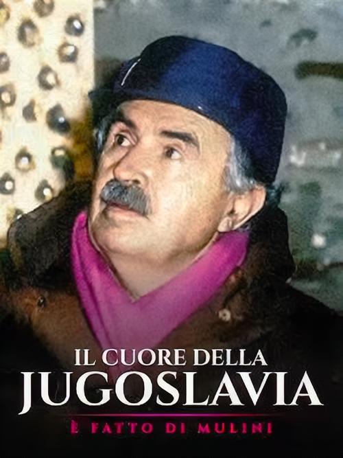 The Heart of Yugoslavia is made of mills tv show poster