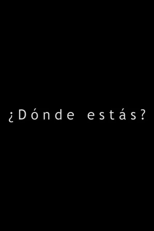 ¿Dónde Estás? movie poster