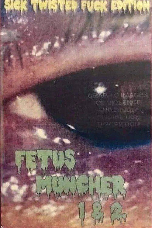 Poster do filme Fetus Muncher 1