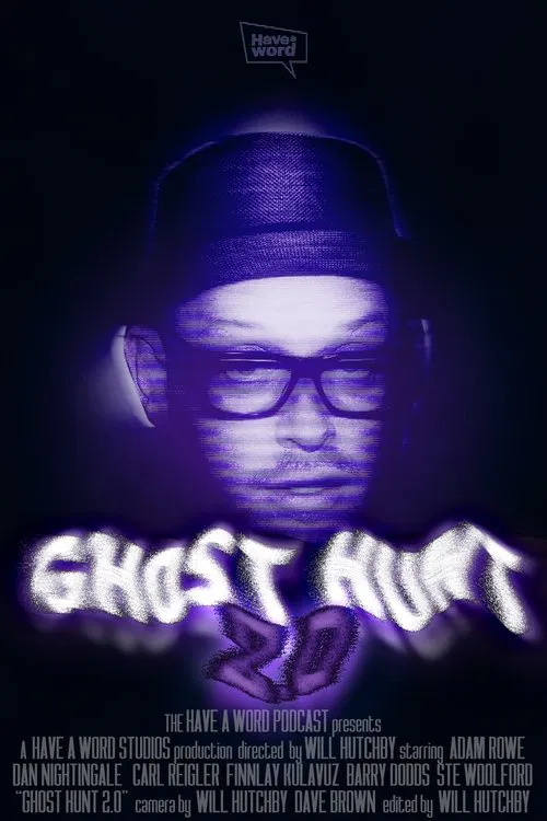 Have A Word: Ghost Hunt 2.0 movie poster