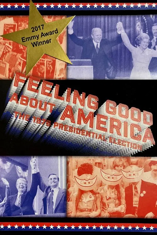 Feeling Good About America: The 1976 Presidential Election movie poster