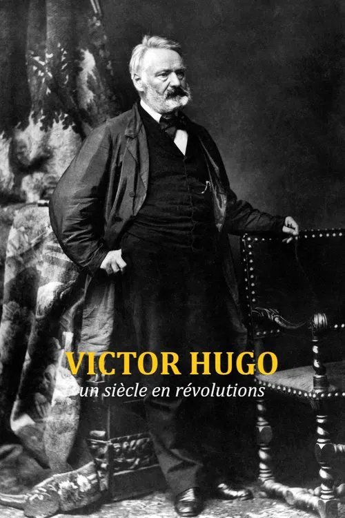 Victor Hugo, un siècle en révolutions movie poster