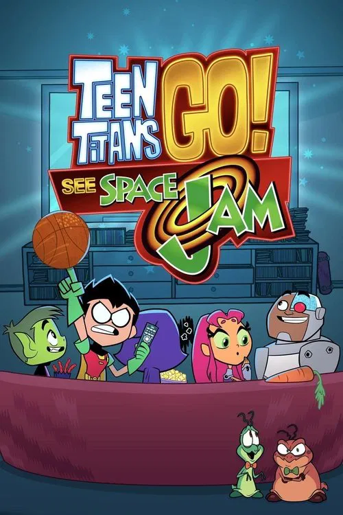 Teen Titans Go! See Space Jam movie poster
