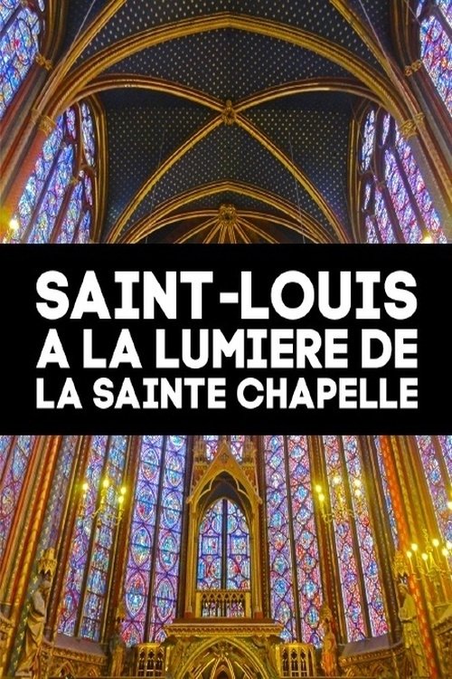 Saint-Louis à la lumière de la Sainte Chapelle movie poster