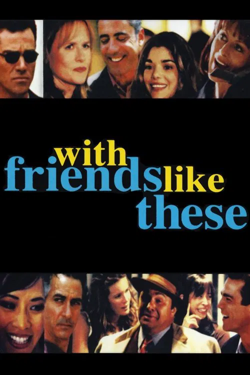 With Friends Like These movie poster