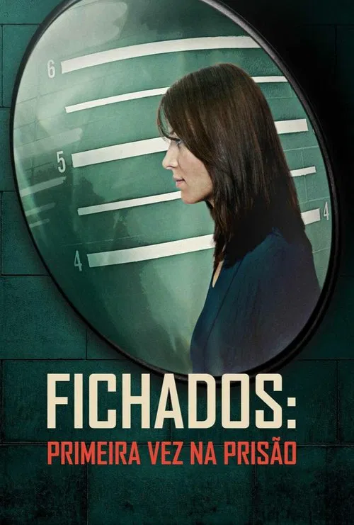 Poster da série Fichados: Primeira Vez Na Prisão