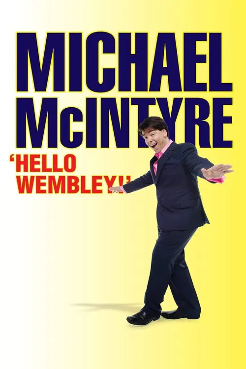 Michael McIntyre: Hello Wembley movie poster
