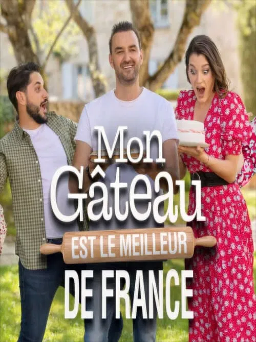 Mon gâteau est le meilleur de France tv show poster