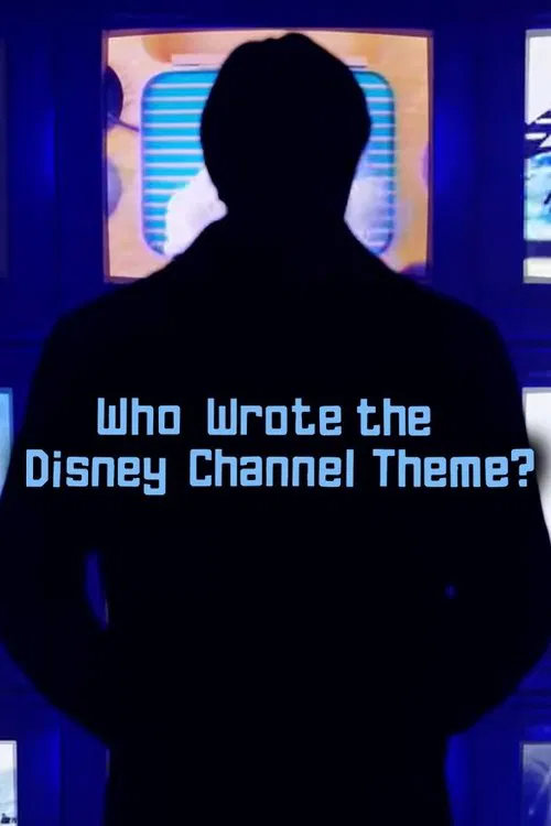 Who Wrote The Disney Channel Theme? movie poster