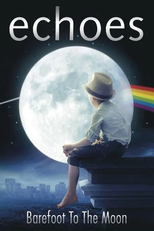 Echoes - Barefoot To The Moon  - An Acoustic Tribute To Pink Floyd movie poster