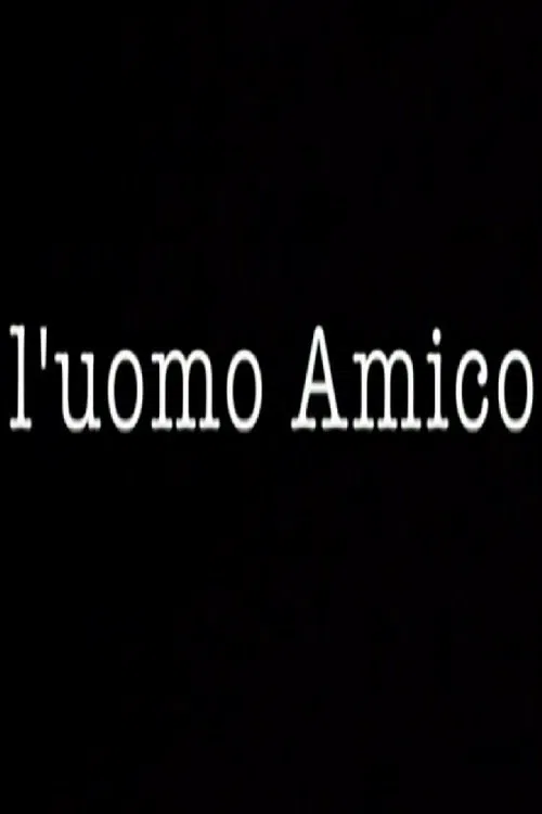 L'uomo Amico movie poster