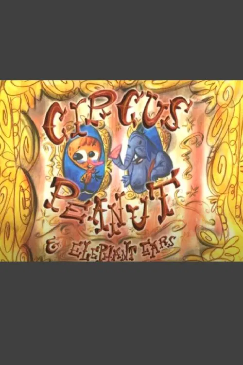 Circus Peanut & Elephant Ears: Lunchtime for Leo movie poster