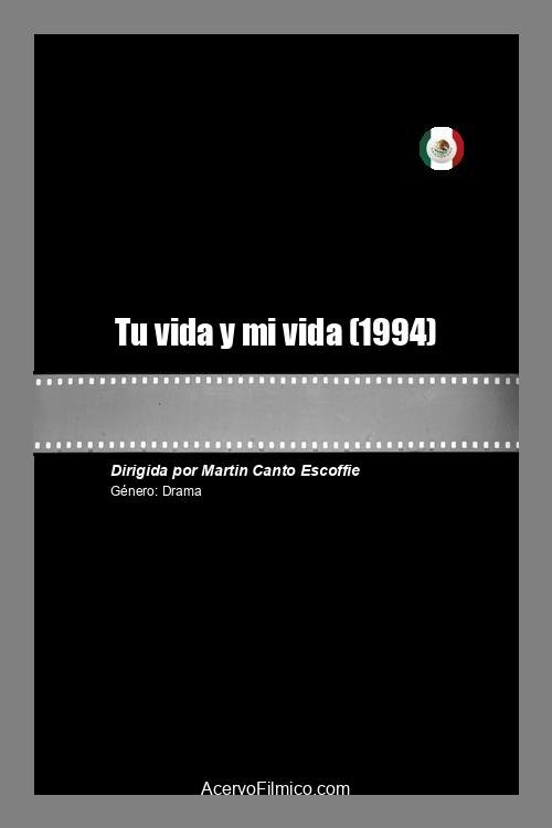 Tu vida y mi vida movie poster