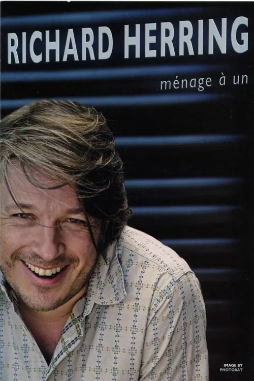 Richard Herring: Menage a Un movie poster