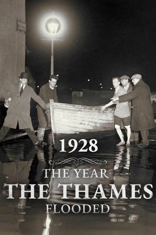 1928: The Year the Thames Flooded movie poster