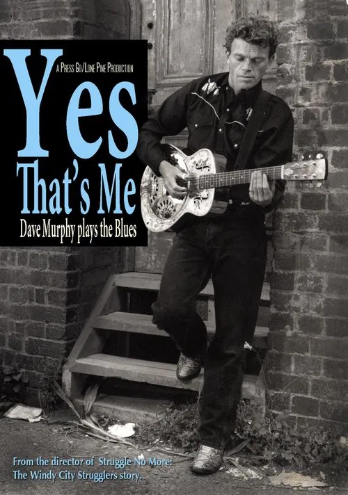 Yes That's Me: Dave Murphy Plays the Blues movie poster