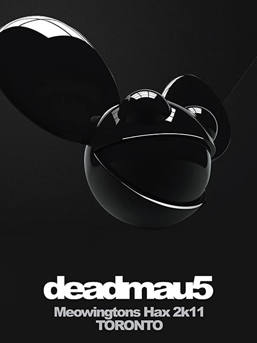 deadmau5: Meowingtons Hax 2k11 Toronto movie poster