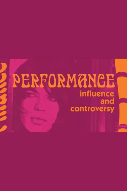 Influence and Controversy: Making 'Performance' movie poster