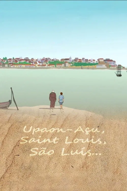 Upaon-Açu, Saint Louis, São Luís... movie poster