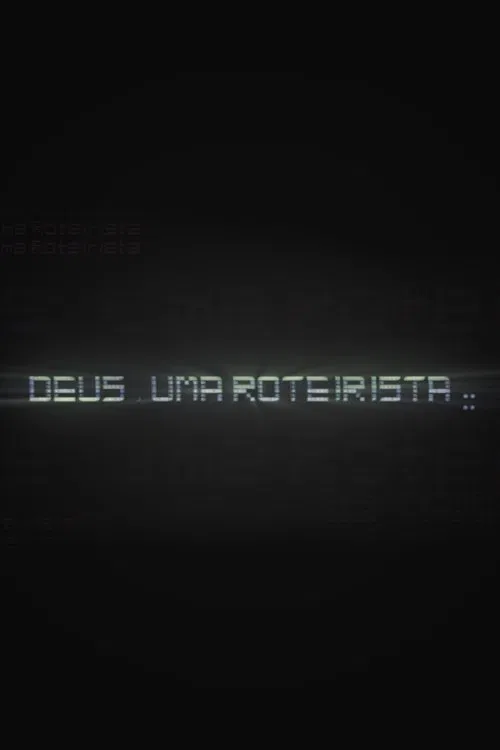 Deus, uma roteirista movie poster