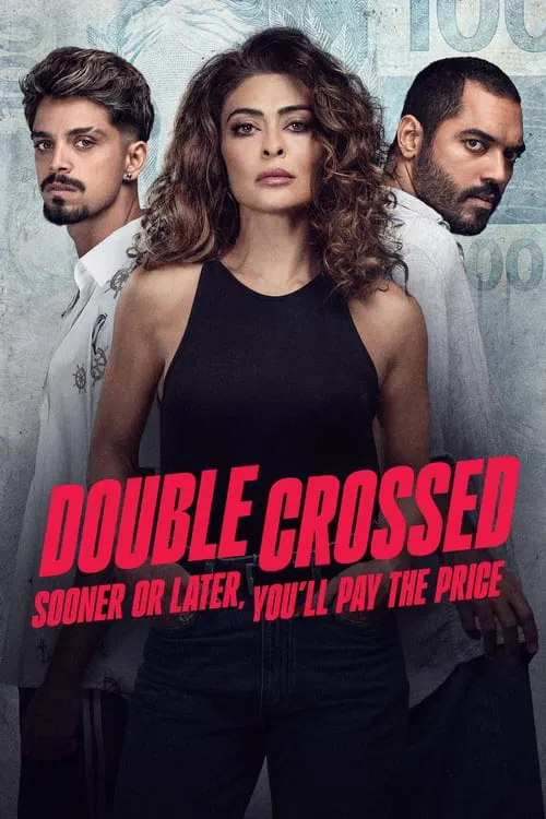 Double Crossed: Sooner or Later, You'll Pay the Price tv show poster
