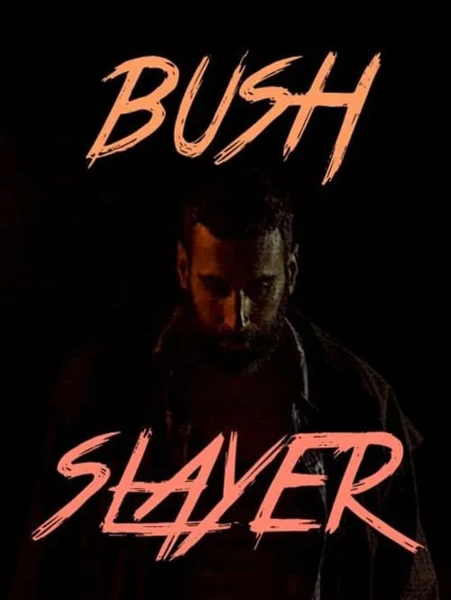 Bush Slayer movie poster