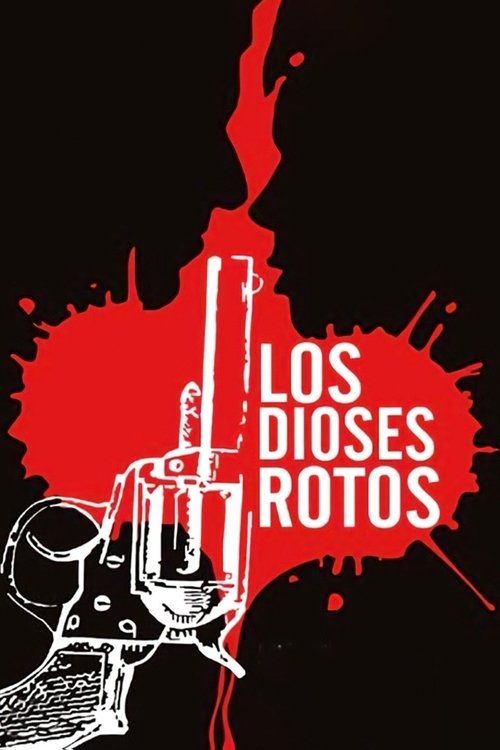 Los dioses rotos movie poster