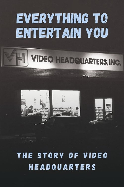 Everything to Entertain You: The Story of Video Headquarters movie poster