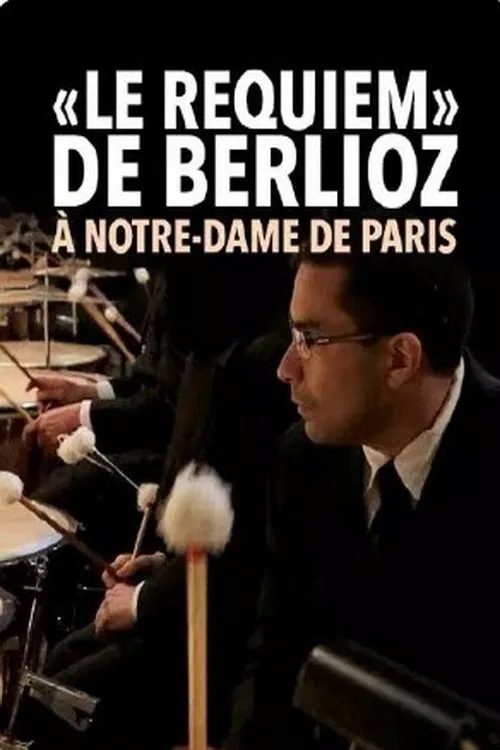 Le Requiem de Berlioz à Notre-Dame de Paris movie poster