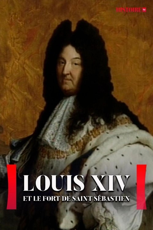 Louis XIV et l'énigme du fort Saint Sébastien movie poster