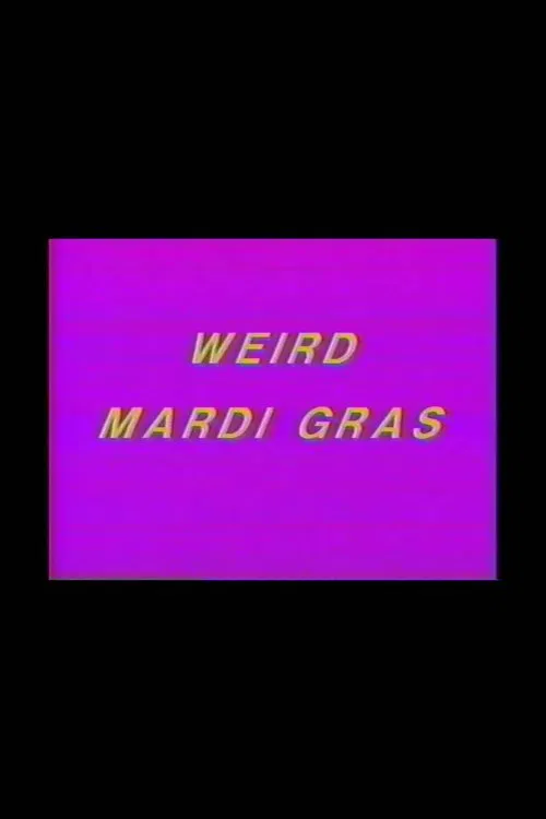 Charles Gatewood's Weird Mardi Gras movie poster