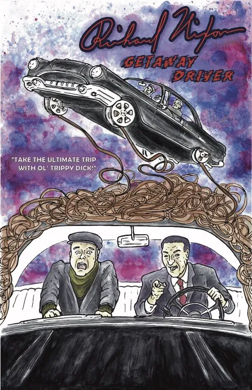 Richard Nixon: Getaway Driver movie poster