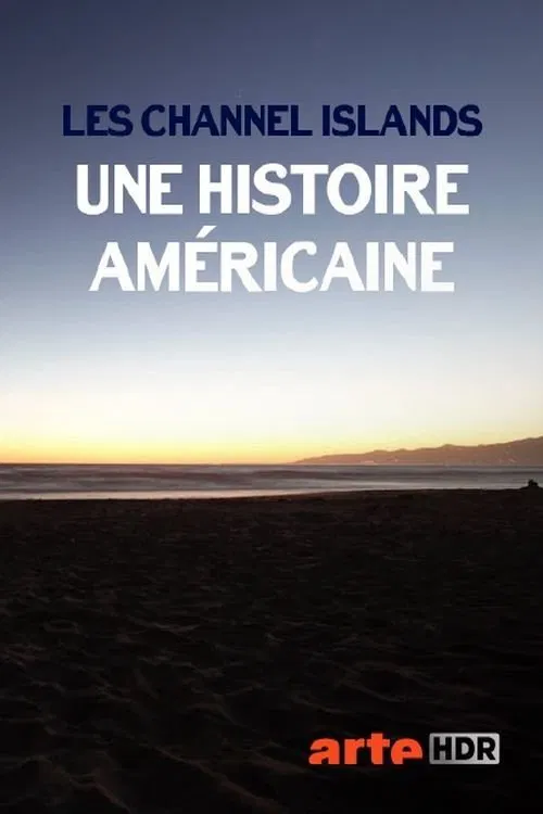 Les Channel Islands, une histoire américaine movie poster