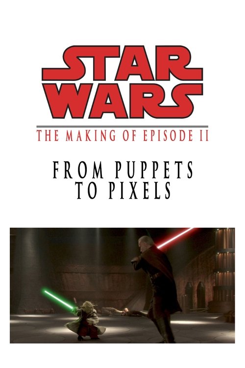 From Puppets to Pixels: Digital Characters in 'Episode II' movie poster