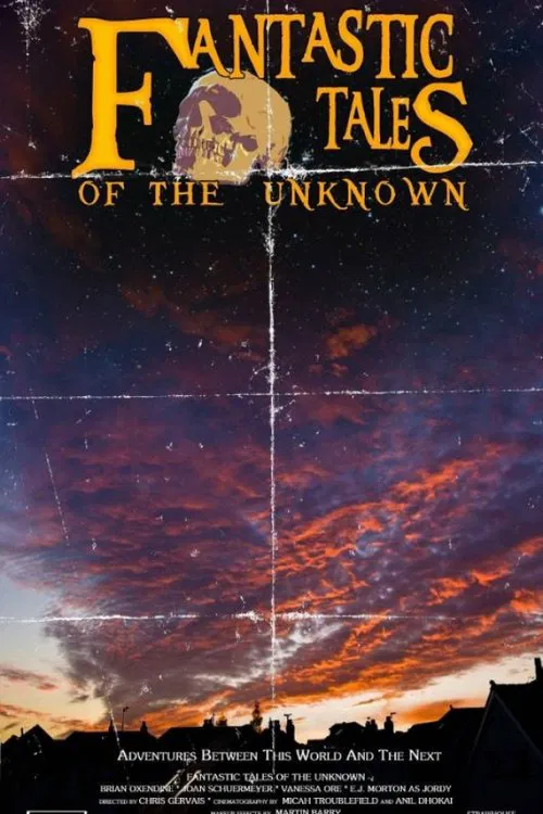 Fantastic Tales Of The Unknown: The Movie movie poster