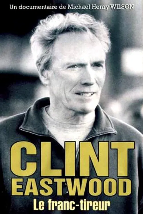 Clint Eastwood, le franc-tireur movie poster