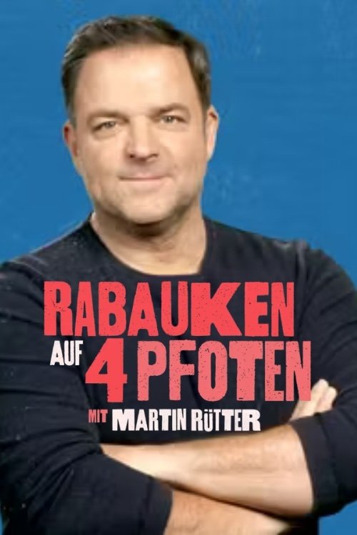 Rabauken auf 4 Pfoten – Mit Martin Rütter tv show poster