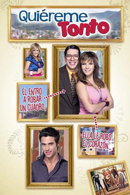Quiéreme Tonto tv show poster
